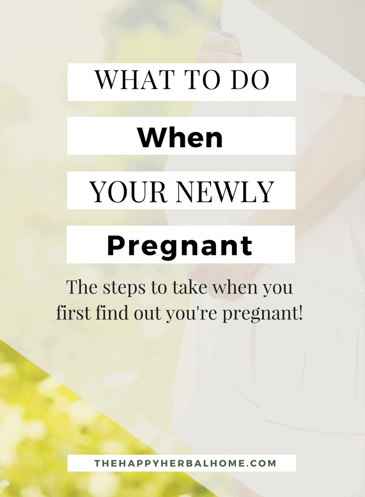 What steps to take when you find out your pregnant