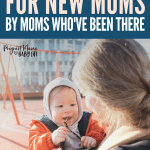The best tips for new moms. How to make life with a newborn so much easier.