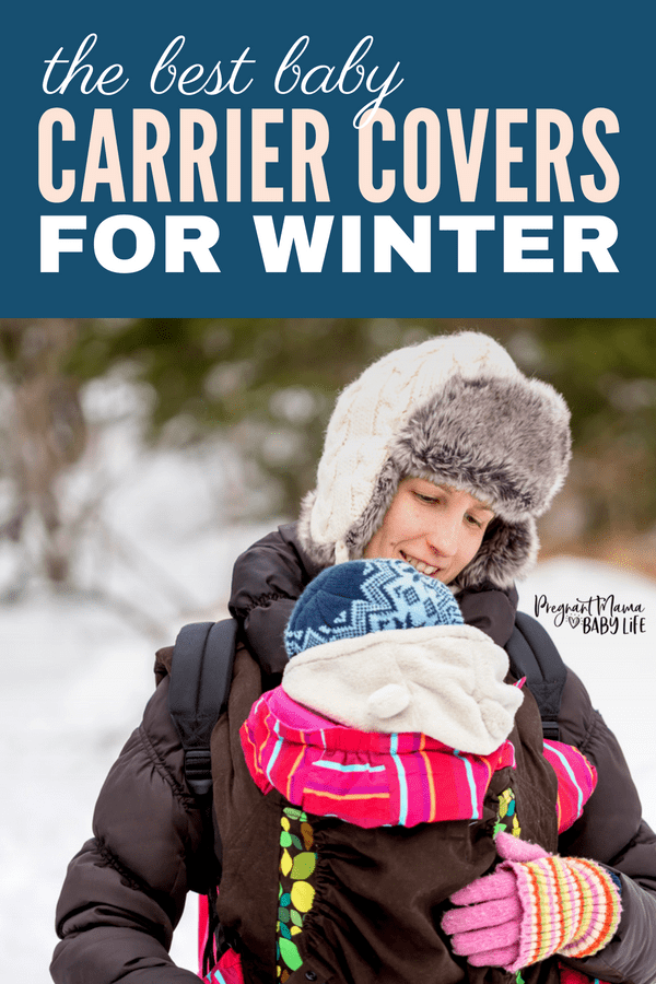 The best baby carrier covers for winter or rainy days. How to keep your baby safe and warm during winter months while baby wearing or using a baby carrier. 