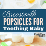 How to make breast milk pops. These tasty popsicles are perfect as a natural remedy for teething baby, or just to use as a healthy baby treat.