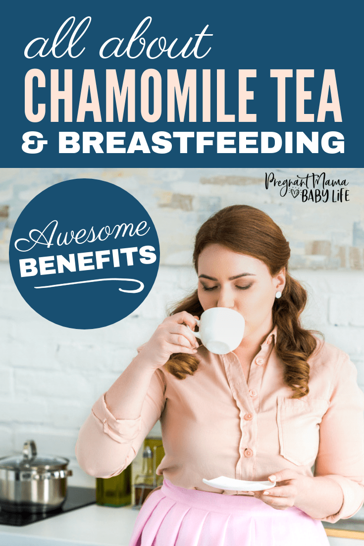 Is chamomile tea safe while breastfeeding?