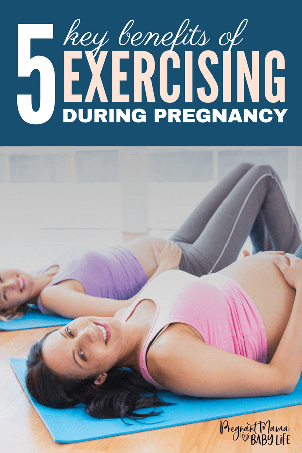 Health benefits of exercise during pregnancy. Having a healthy pregnancy for mama and baby.
