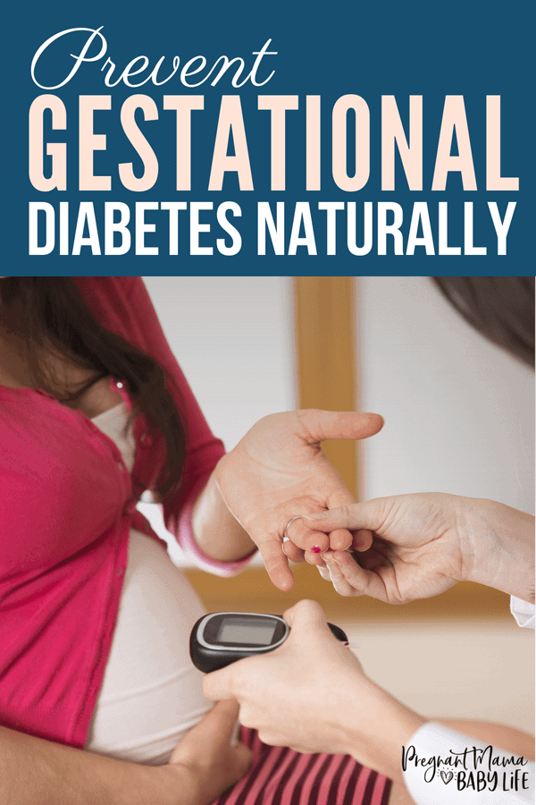 Natural ways to prevent gestational diabetes.