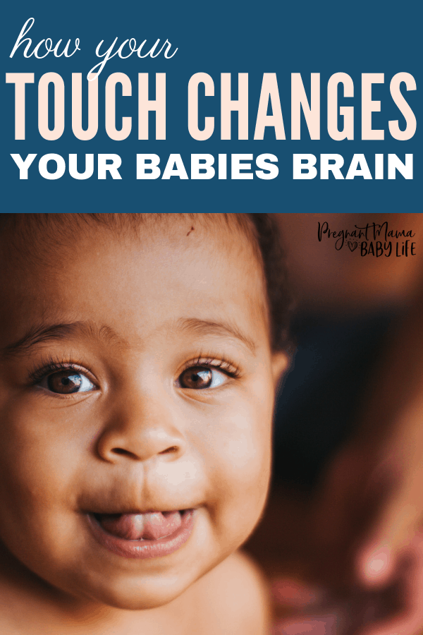 how your touch changes your babies brain