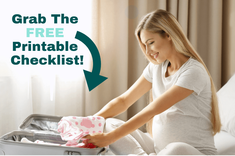 Woman packing her hospital birthing bag with text overlay stating "grab the free printable checklist"