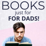 The Best Pregnancy Books for Dads That Aren't a Bore! - Pregnant Mama Baby  Life