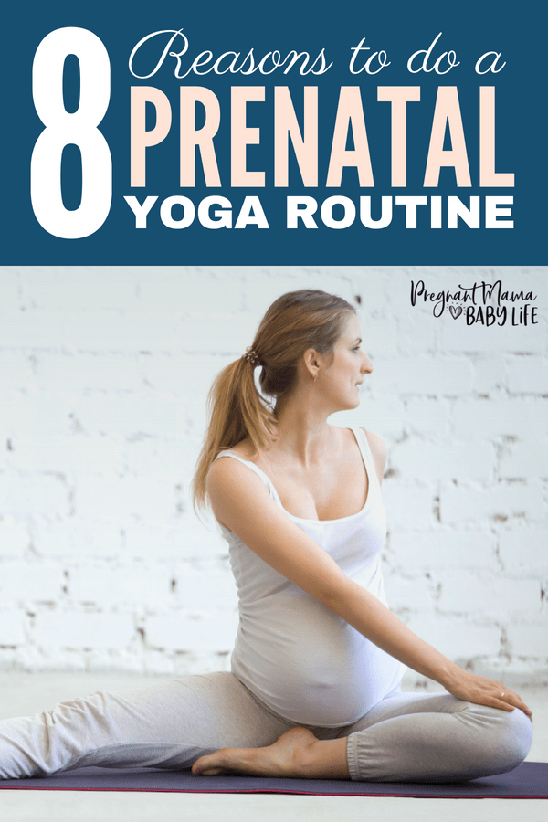 Prenatal yoga benefits for mom and baby. Why you should start a yoga routine during pregnancy and how it can help you have a healthy pregnancy, and ease labor and delivery