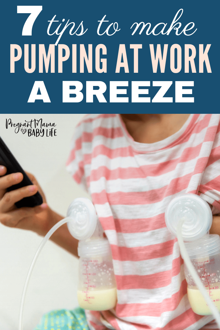 7 Tips to Make Pumping at Work a Breeze