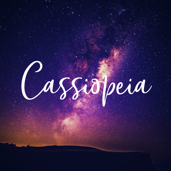 Space themed baby names. Baby girl name Cassiopeia.