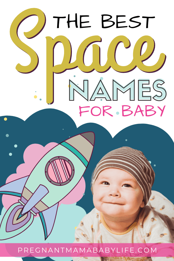 20 Unique & Fun Space Baby Names That Are Out of This World - Pregnant ...